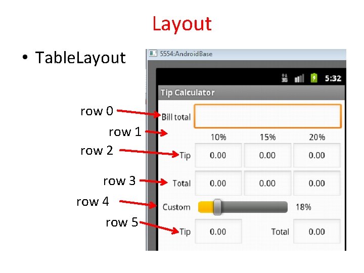Layout • Table. Layout row 0 row 1 row 2 row 3 row 4 Layout • Table. Layout row 0 row 1 row 2 row 3 row 4