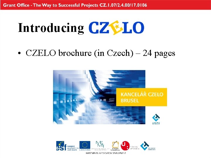 Introducing • CZELO brochure (in Czech) – 24 pages 