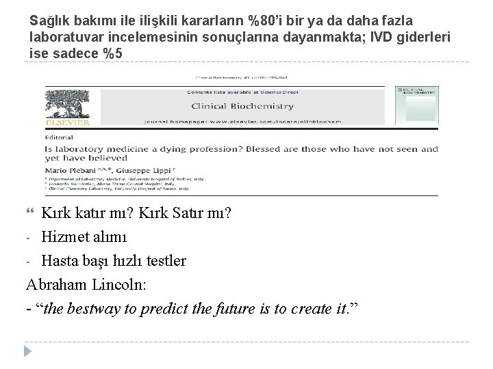 Sağlık bakımı ile ilişkili kararların %80’i bir ya da daha fazla laboratuvar incelemesinin sonuçlarına