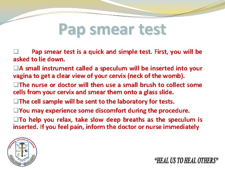 Pap smear test q. The Pap smear test is a quick and simple test.