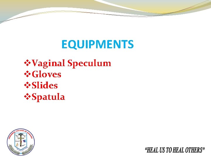 EQUIPMENTS v. Vaginal Speculum v. Gloves v. Slides v. Spatula 