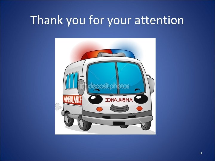 Thank you for your attention 14 