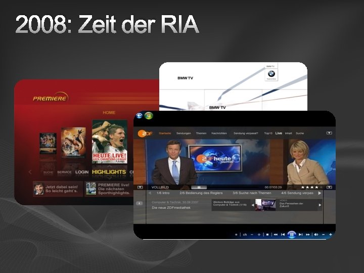 2008: Zeit der RIA 