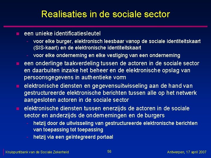Realisaties in de sociale sector n een unieke identificatiesleutel - voor elke burger, elektronisch