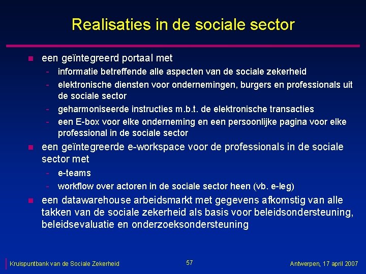 Realisaties in de sociale sector n een geïntegreerd portaal met - informatie betreffende alle