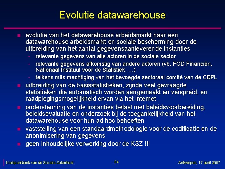 Evolutie datawarehouse n evolutie van het datawarehouse arbeidsmarkt naar een datawarehouse arbeidsmarkt en sociale