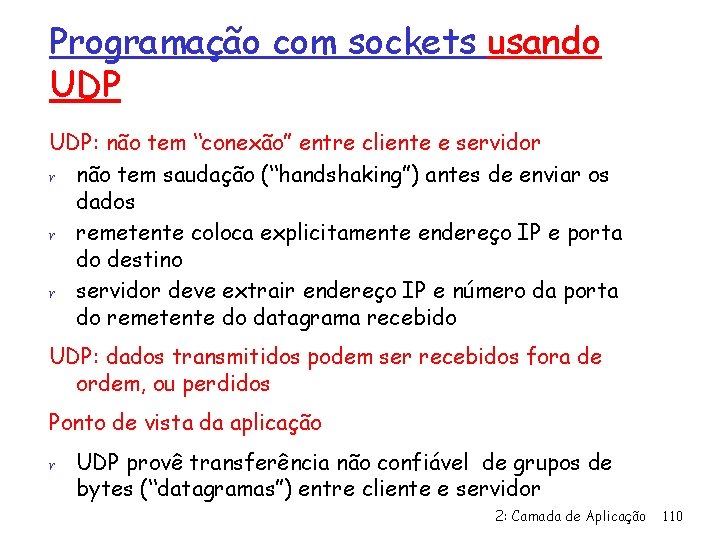 Programação com sockets usando UDP: não tem “conexão” entre cliente e servidor r não