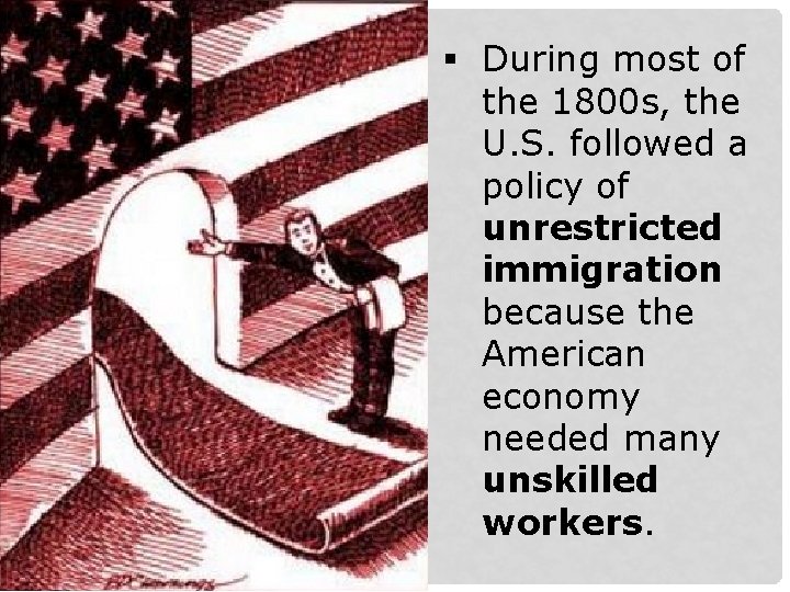 § During most of the 1800 s, the U. S. followed a policy of