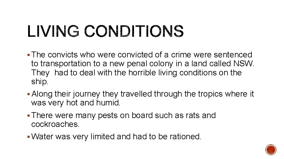 § The convicts who were convicted of a crime were sentenced to transportation to