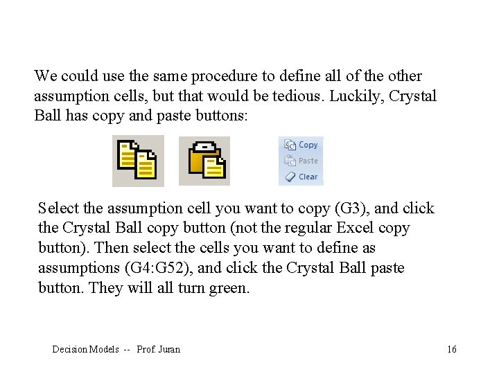 We could use the same procedure to define all of the other assumption cells,
