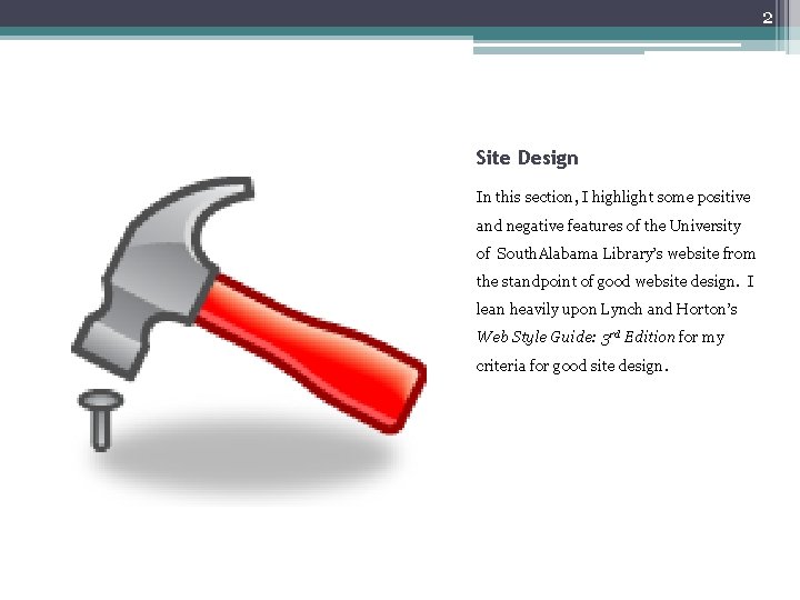2 Site Design In this section, I highlight some positive and negative features of