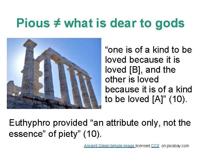 Pious ≠ what is dear to gods “one is of a kind to be