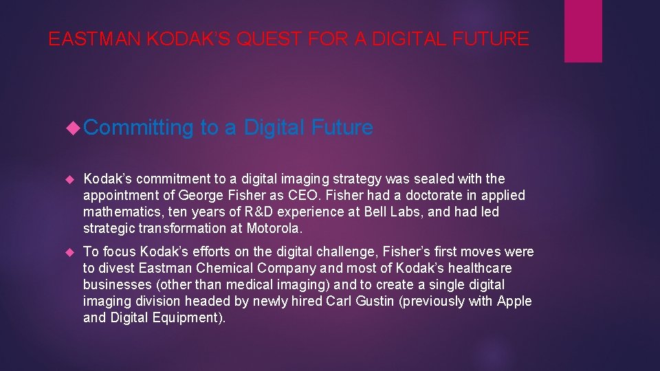 EASTMAN KODAK’S QUEST FOR A DIGITAL FUTURE Committing to a Digital Future Kodak’s commitment