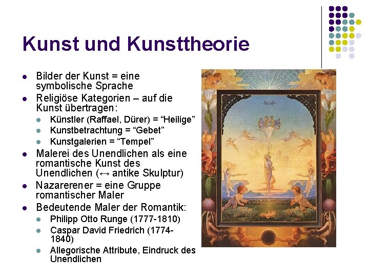 Kunst und Kunsttheorie l l Bilder Kunst = eine symbolische Sprache Religiöse Kategorien –