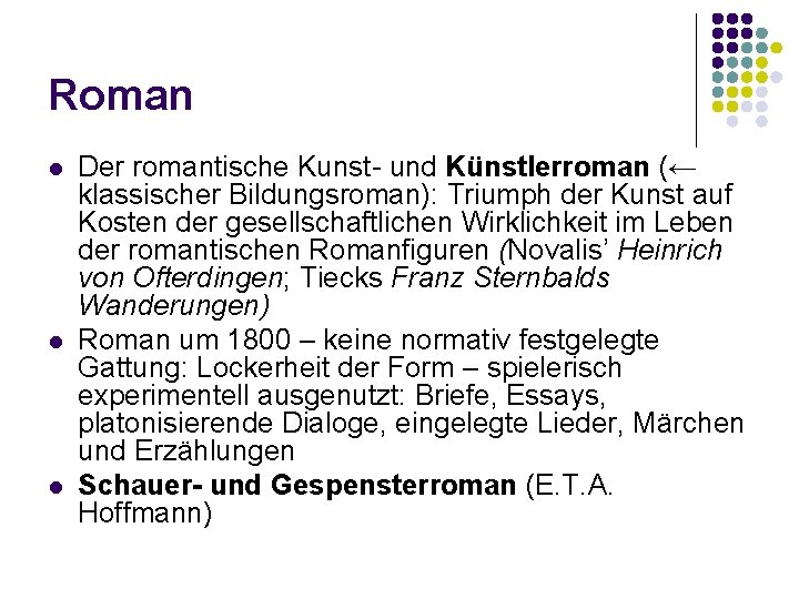 Roman l l l Der romantische Kunst- und Künstlerroman (← klassischer Bildungsroman): Triumph der