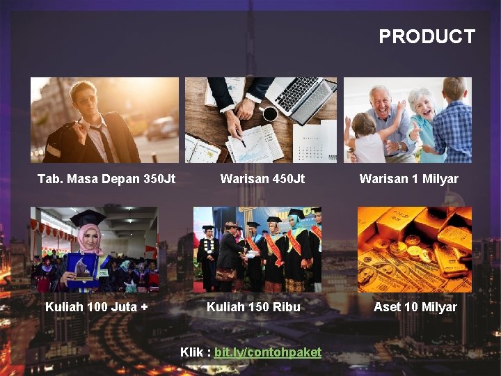 PRODUCT Judul Sub Judul Tab. Masa Depan 350 Jt Kuliah 100 Juta + Warisan PRODUCT Judul Sub Judul Tab. Masa Depan 350 Jt Kuliah 100 Juta + Warisan