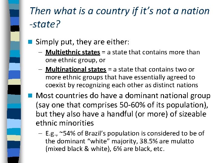 Then what is a country if it’s not a nation -state? n Simply put,