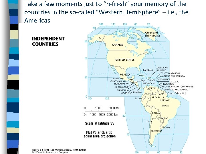 Take a few moments just to “refresh” your memory of the countries in the