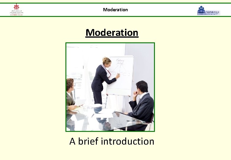 Moderation A brief introduction 