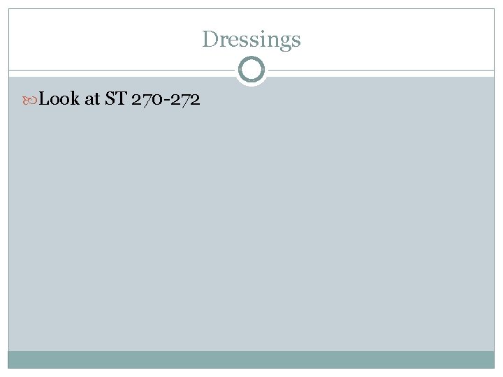 Dressings Look at ST 270 -272 