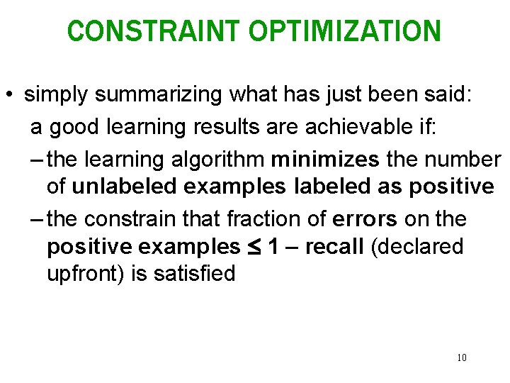 CONSTRAINT OPTIMIZATION • simply summarizing what has just been said: a good learning results