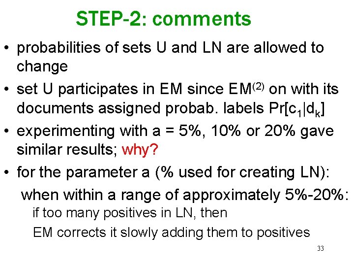 STEP-2: comments • probabilities of sets U and LN are allowed to change •