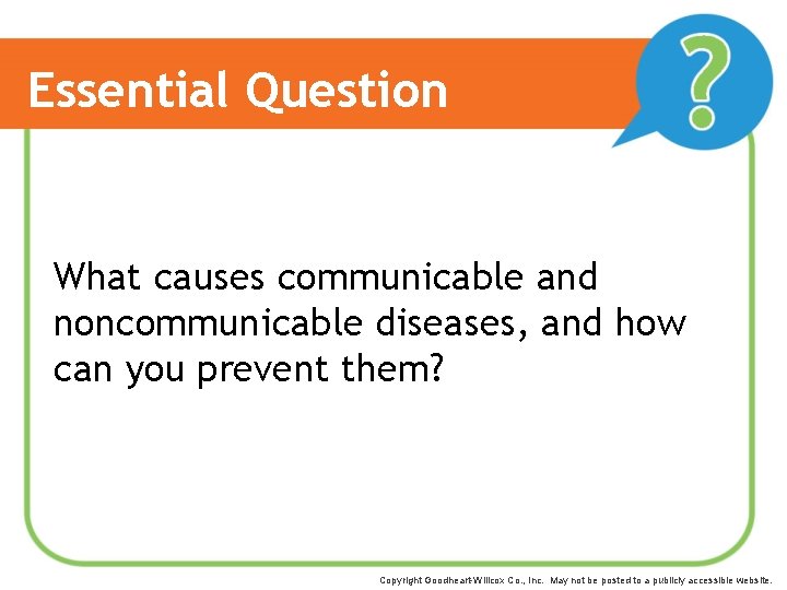 Essential Question What causes communicable and noncommunicable diseases, and how can you prevent them?