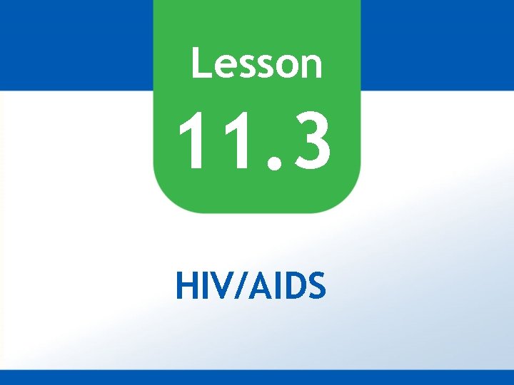 Lesson 11. 3 HIV/AIDS 