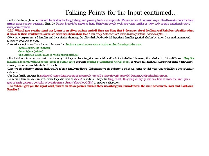 Talking Points for the Input continued… • In the Rainforest, families live off the Talking Points for the Input continued… • In the Rainforest, families live off the