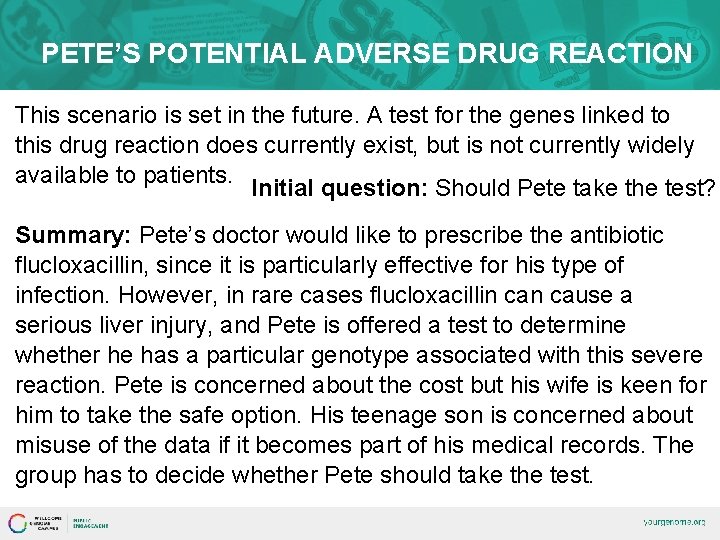 PETE’S POTENTIAL ADVERSE DRUG REACTION This scenario is set in the future. A test