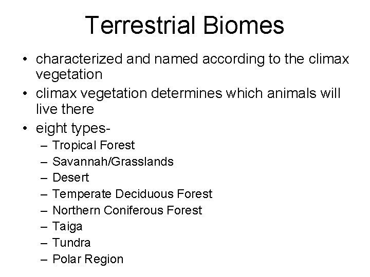 Biomes Chapter 50 The Biosphere is divided into