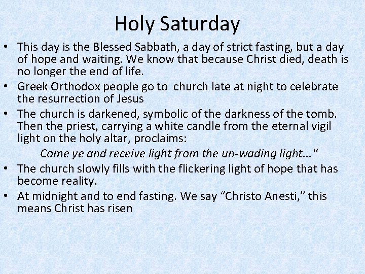 Holy Saturday • This day is the Blessed Sabbath, a day of strict fasting,