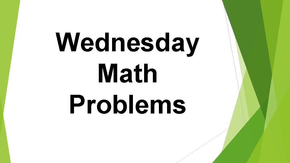 Wednesday Math Problems 