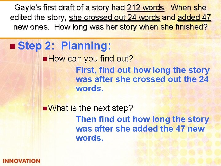 Gayle’s first draft of a story had 212 words. When she edited the story,