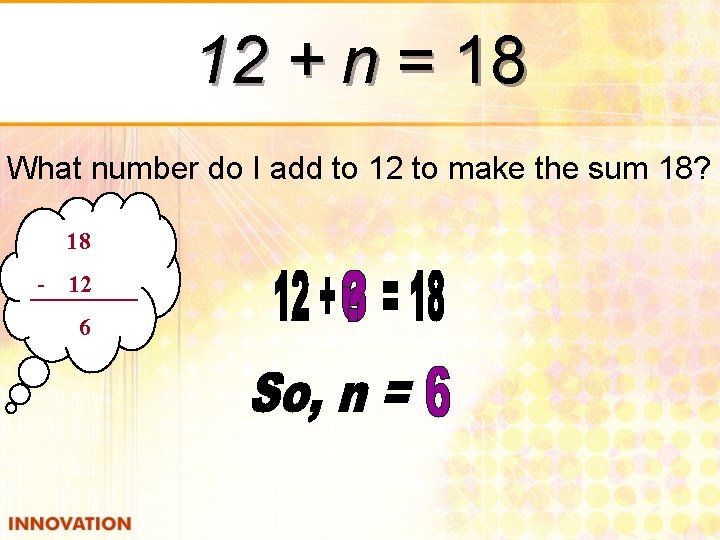 12 + n = 18 What number do I add to 12 to make