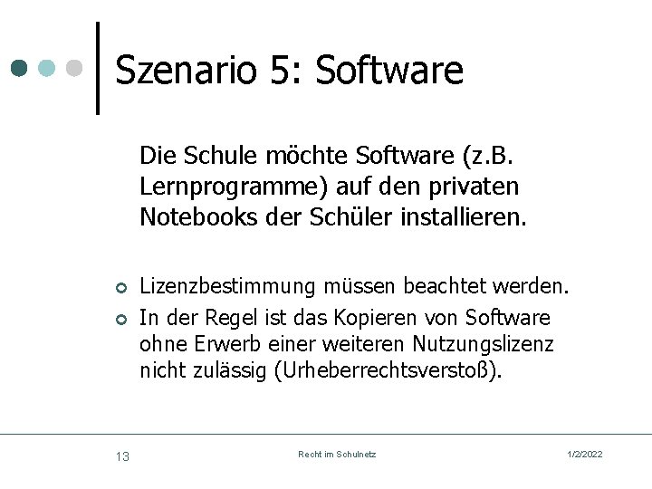 Szenario 5: Software Die Schule möchte Software (z. B. Lernprogramme) auf den privaten Notebooks