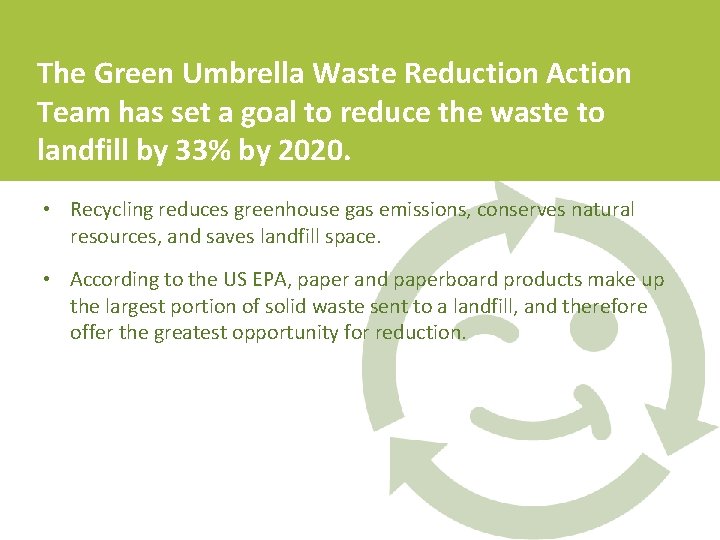 The Green Umbrella Waste Reduction Action Team has set a goal to reduce the