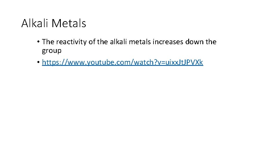 Alkali Metals • The reactivity of the alkali metals increases down the group •