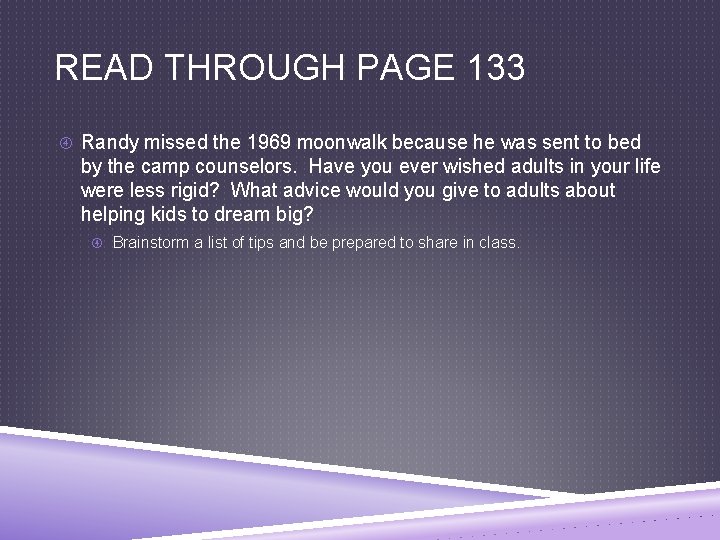 READ THROUGH PAGE 133 Randy missed the 1969 moonwalk because he was sent to