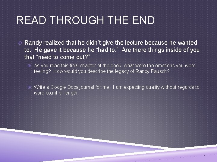 READ THROUGH THE END Randy realized that he didn’t give the lecture because he