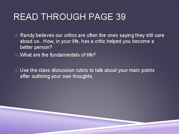 READ THROUGH PAGE 39 Randy believes our critics are often the ones saying they