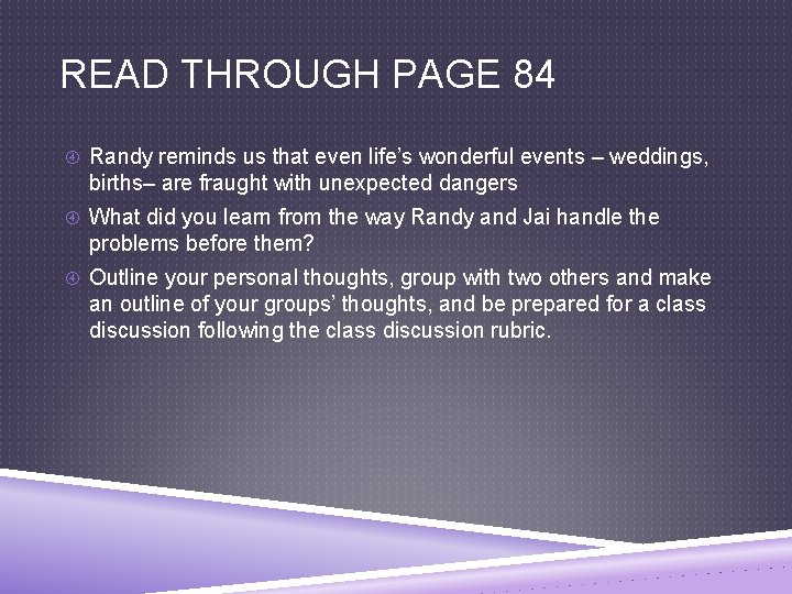 READ THROUGH PAGE 84 Randy reminds us that even life’s wonderful events – weddings,