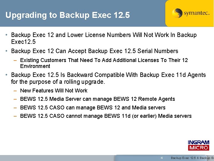 Upgrading to Backup Exec 12. 5 • Backup Exec 12 and Lower License Numbers