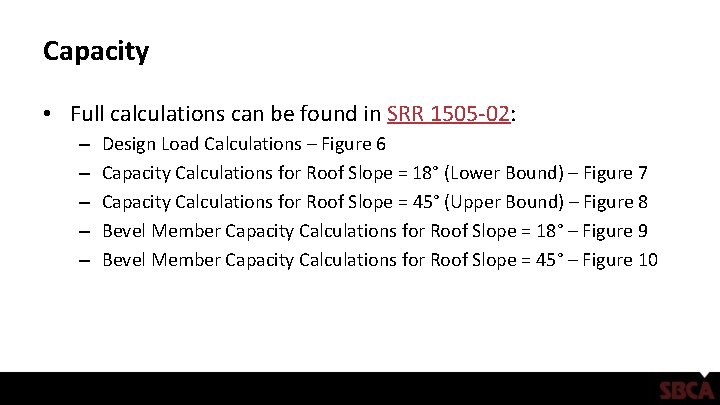 Capacity • Full calculations can be found in SRR 1505 -02: – – –