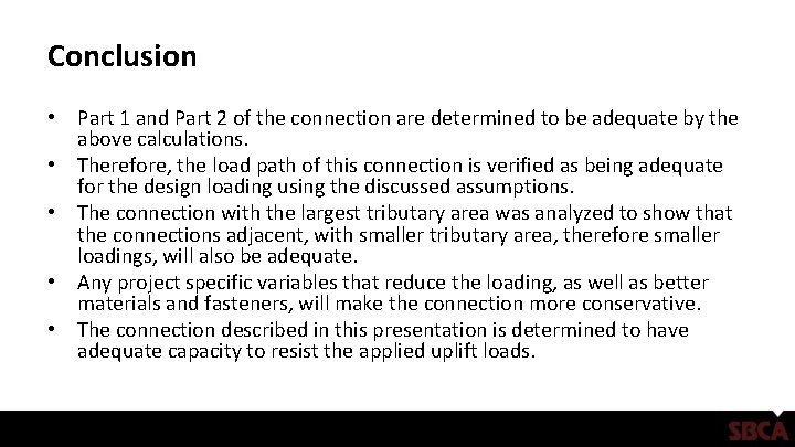 Conclusion • Part 1 and Part 2 of the connection are determined to be