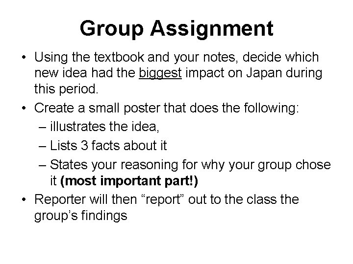 Group Assignment • Using the textbook and your notes, decide which new idea had