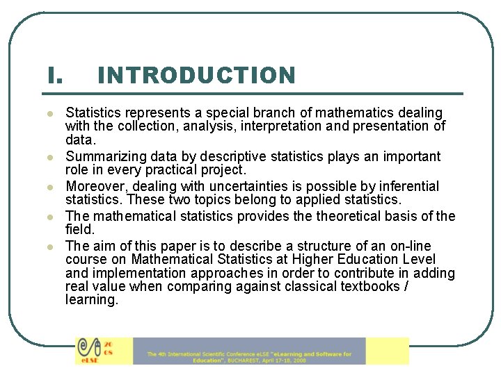 ON TEACHING STATISTICS IN ELEARNING ENVIRONMENTS Grigore ALBEANU