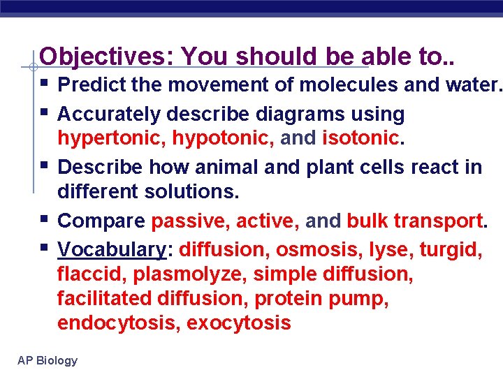 Objectives: You should be able to. . § Predict the movement of molecules and