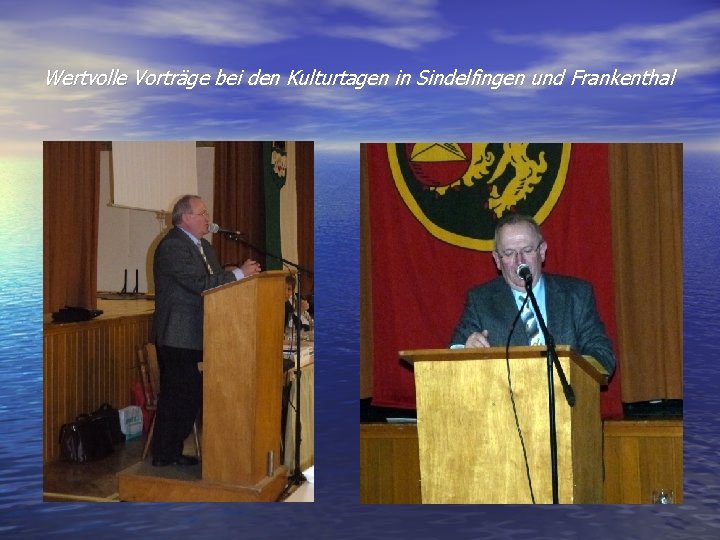 Wertvolle Vorträge bei den Kulturtagen in Sindelfingen und Frankenthal 
