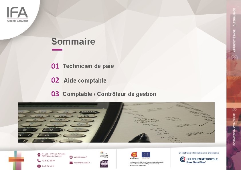 Sommaire 01 Technicien de paie 02 Aide comptable 03 Comptable / Contrôleur de gestion